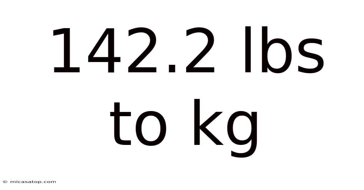 142.2 Lbs To Kg