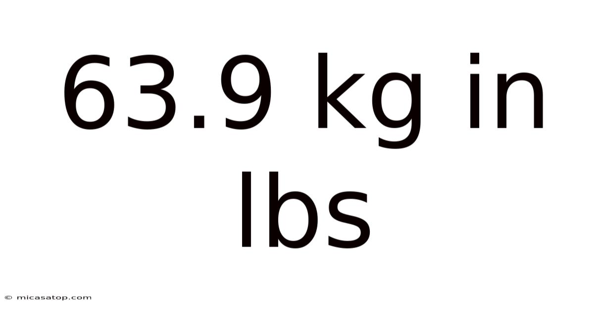 63.9 Kg In Lbs