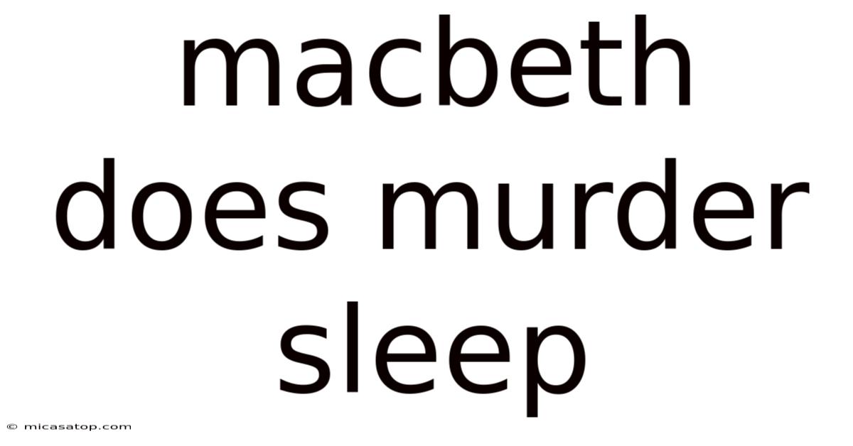 Macbeth Does Murder Sleep